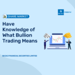 Have Knowledge of What Bullion Trading Means