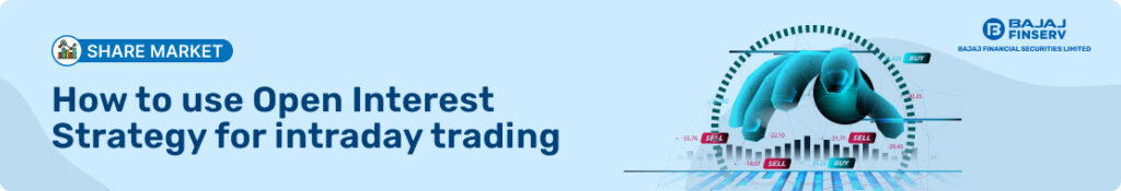 How to Use Open Interest Strategy for Intraday Trading