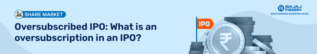 What is an oversubscription in an ipo