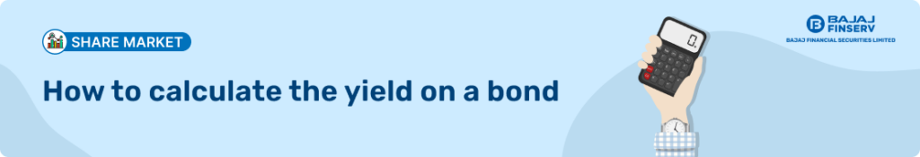 How to calculate the yield on a bond