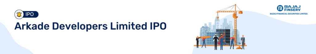 Arkade Developers Ltd IPO