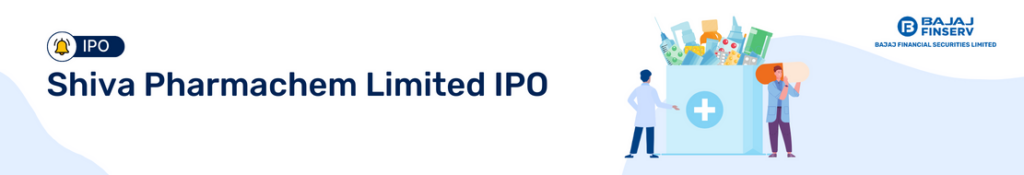 Shiva Pharmachem Limited IPO