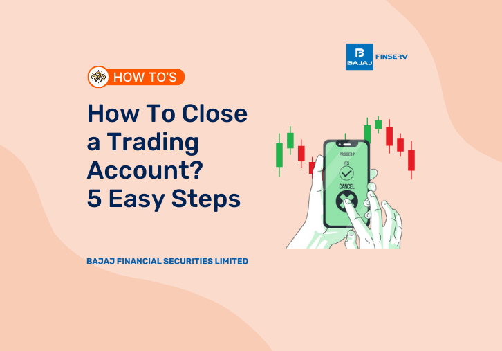 How To Close a Trading Account? 5 Easy Steps