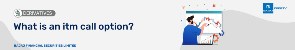 What is an itm call option?