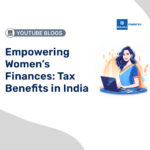 Empowering Women’s Finances_ Tax Benefits in India_Slider